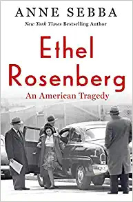 Ethel Rosenberg: An American Tragedy