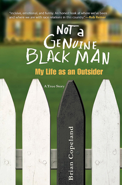 Not A Genuine Black Man: My Life As An Outsider